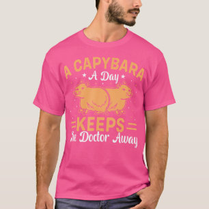 A Capybara A Day Keeps The Doctor Away Funny Capyb T-Shirt