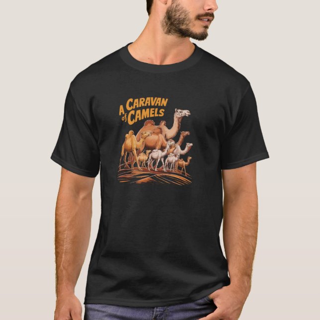 A Caravan Of Camels Group T-Shirt (Front)