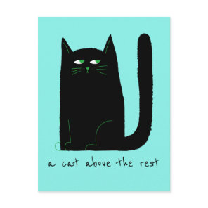 A Cat Above The Rest Cute Cat Humor Black on Teal Postcard