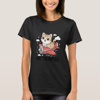 A Cat Flying A Plane No Traffic Airplane Fly Aviat T-Shirt