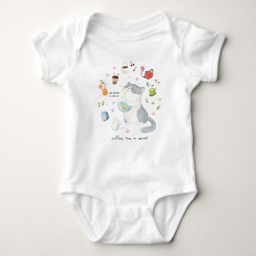 A Cats Day _ Coffee tea or meow Baby Bodysuit