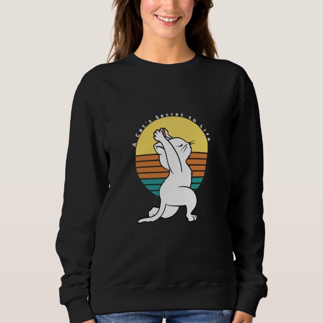 A Cat's Secret To Life Retro Yoga Cat Present Sweatshirt (Front)