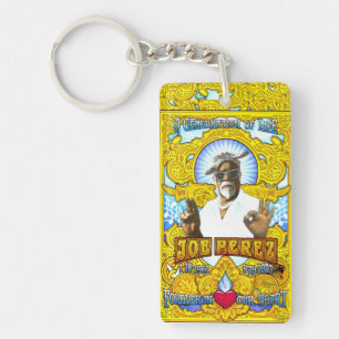 A Celebration of Life JOE PEREZ Keychain