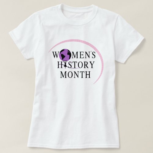 A Celebration Of Women Womens History Month T_Shirt