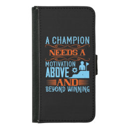A Champion Needs A Motivation Above And Beyond Win Samsung Galaxy S5 Wallet Case