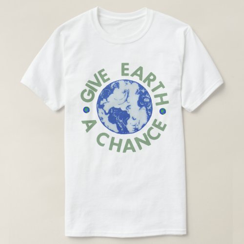 A Chance Earth Day T_Shirt