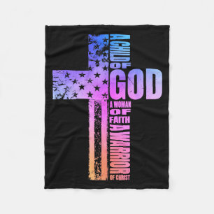 A Child Of God A Woman Of Faith A Warrior Of Chris Fleece Blanket