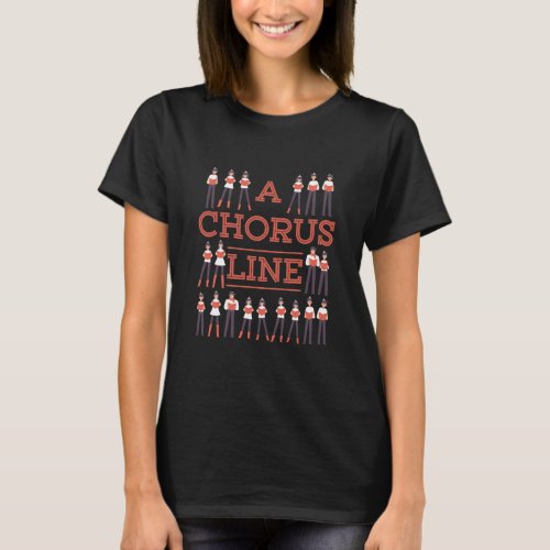 A Chorus Line Choir Music Singer Musician Gift T_Shirt