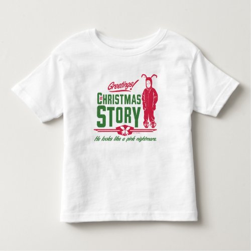 A Christmas Story  He Looks Like a Pink Nightmare Toddler T_shirt
