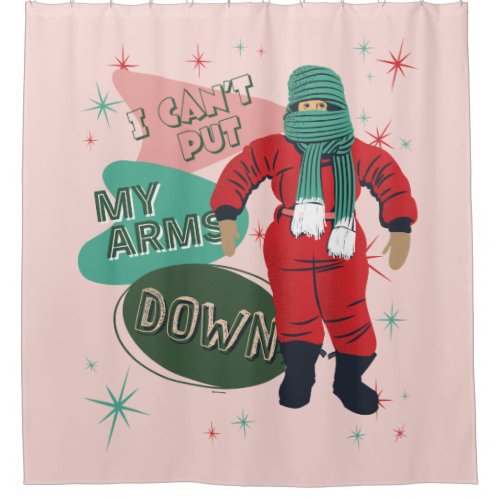 A Christmas Story _ I Cant Put My Arms Down Shower Curtain