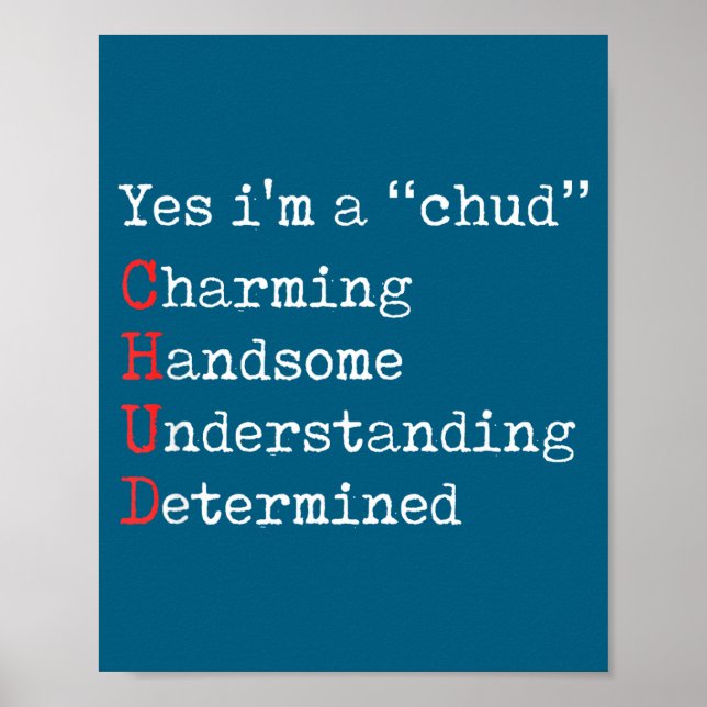 A chud charming handsome understanding determined poster (Front)