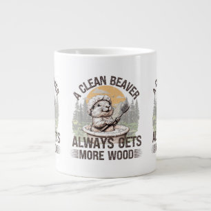 A Clean Beaver Always Gets More Wood Adult Humor Giant Coffee Mug