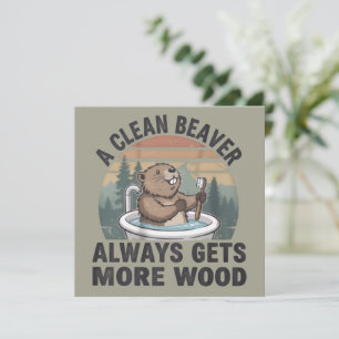A Clean Beaver Always Gets More Wood Dirty Humor  Invitation