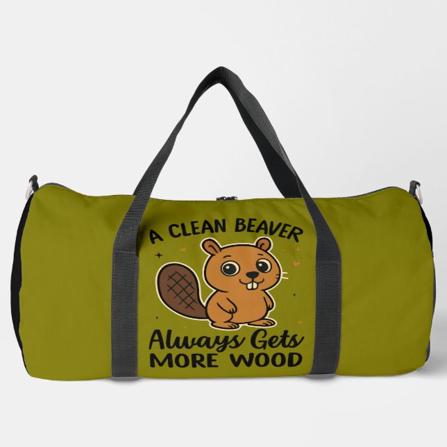 A Clean Beaver Always Gets More Wood Duffle Bag (Front)