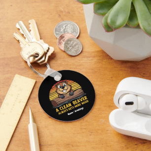 A Clean Beaver Always Gets More Wood Funny Gift Keychain
