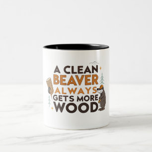 A Clean Beaver Always Gets More Wood Two-Tone Coffee Mug