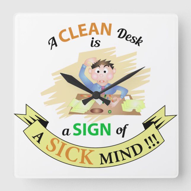 A Clean Desk is A sign of Sick Mind Clock (Front)