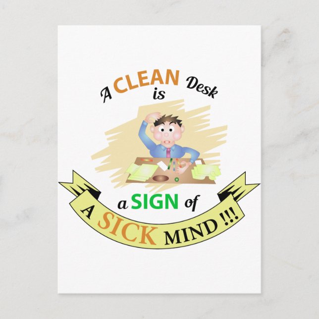 A Clean Desk is A sign of Sick Mind Postcard (Front)