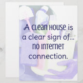 A clean house is a clear sign of… no internet (Front/Back)