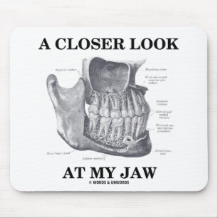 A Closer Look At My Jaw (Anatomical Bones) Mouse Pad