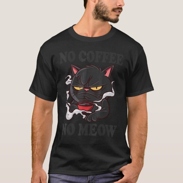 a coffee a day keeps the grumpy away coffee cat wi T-Shirt (Front)