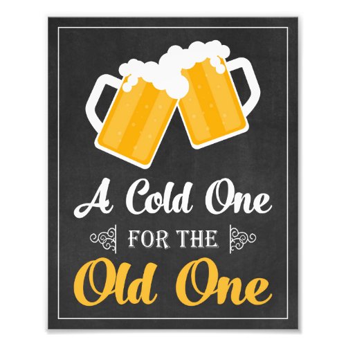 A Cold One for the Old One Sign  Cheers and Beers