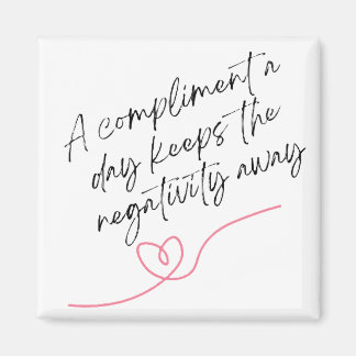A Compliment a Day T-Shirt Magnet