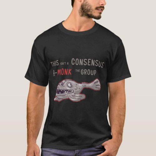 a consensus amonk the group Aquarium Gift T-Shirt