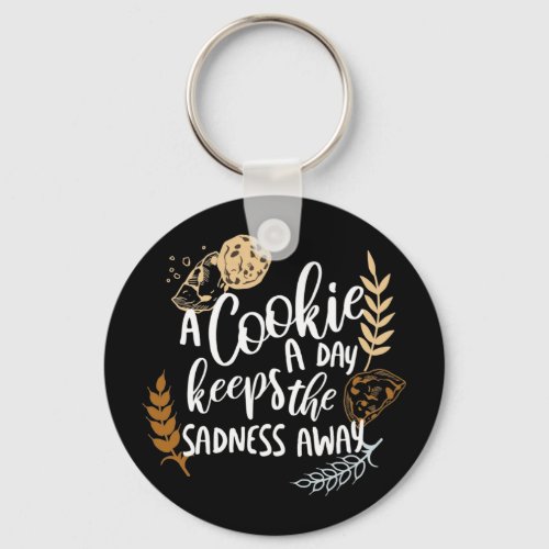 A Cookie a Day Keeps the Sadness Away Black Ver Keychain