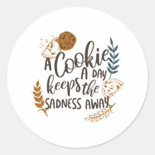 A Cookie a Day Keeps the Sadness Away white ver Classic Round Sticker