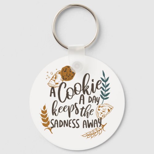 A Cookie a Day Keeps the Sadness Away White ver Keychain