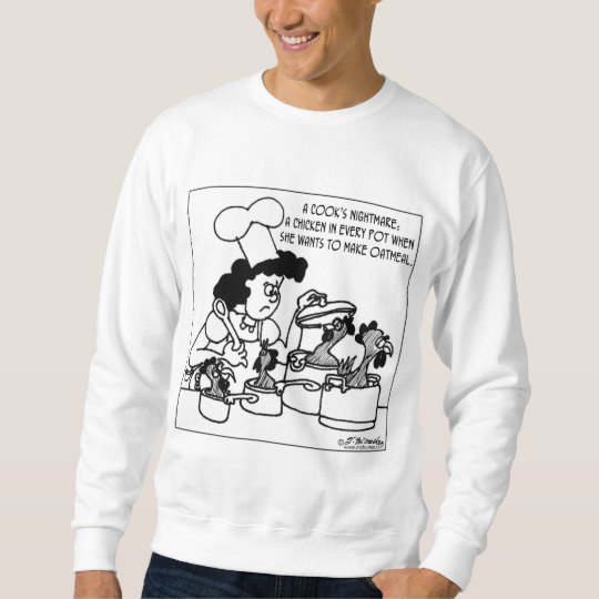 A Cook's Nightmare Sweatshirt