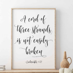 A Cord Of Three Strands, Ecclesiastes 4:12 Poster