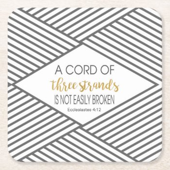 A Cord Of Three Strands Is Not Easily Broken Square Paper Coaster by LightinthePath at Zazzle