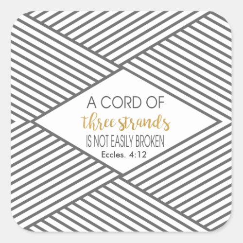 A cord of three strands is not easily broken square sticker