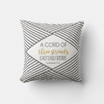 A Cord Of Three Strands Is Not Easily Broken Throw Pillow at Zazzle