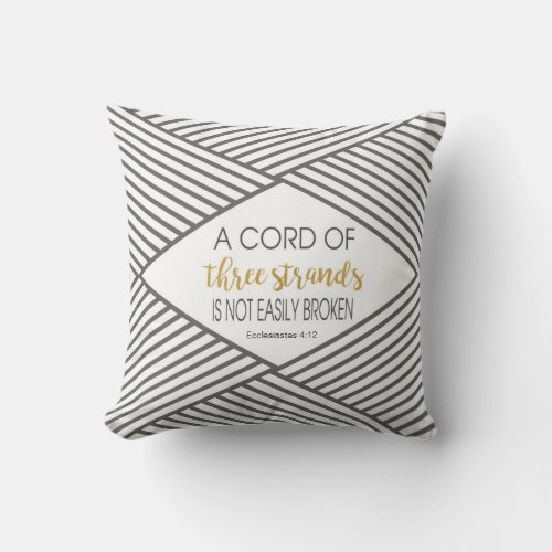 A cord of three strands is not easily broken throw pillow