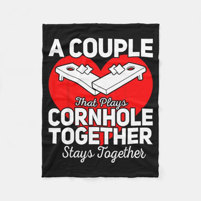 A Couple That Plays Cornhole Together - Valentine’ Fleece Blanket (Front)