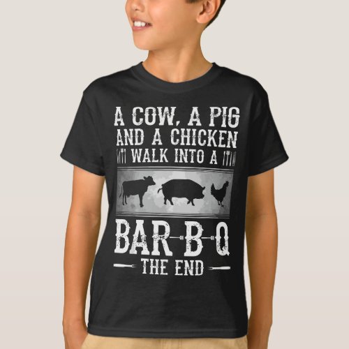 A Cow A Pig And A Chicken Walk Into A Bar B Q The T_Shirt