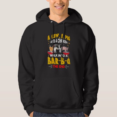 A Cow A Pig And A Chicken Walk Into The Bar B Q Th Hoodie