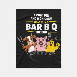 A Cow, Pig And A Chicken Walk Into A R B Q The End Fleece Blanket
