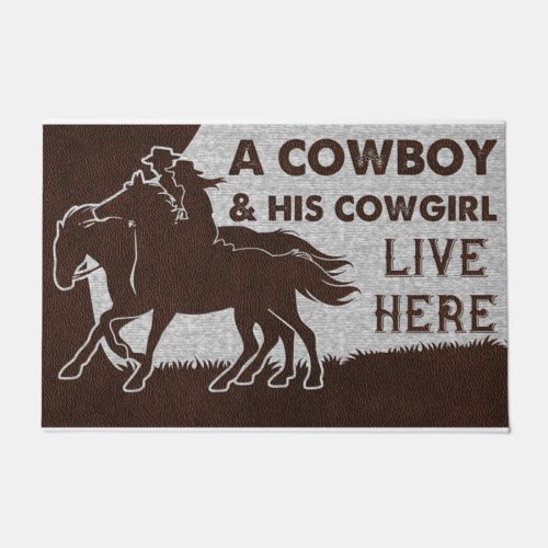 A Cowboy And His Cowgirl Live Here Doormat