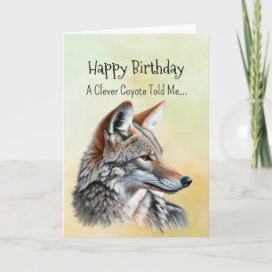 A Coyote Personality Birthday Fun Animal Card