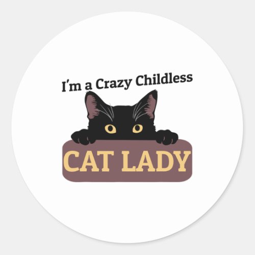 A Crazy Childless Cat Lady Kamala Harris 2024 Pres Classic Round Sticker