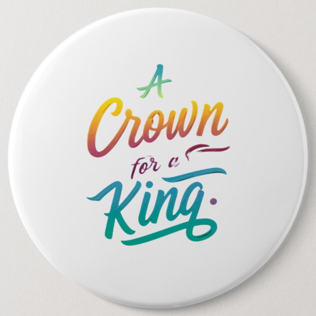 A Crown for a King Button (Front)