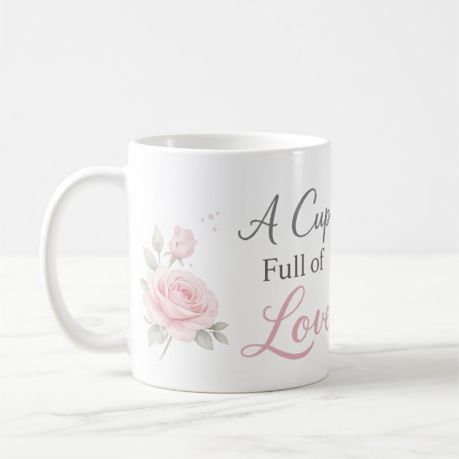 A Cup Full of Love Mug | Personalized Floral Gift (Left)