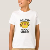 A Cup Of Good Cheer Funny Cup Pun