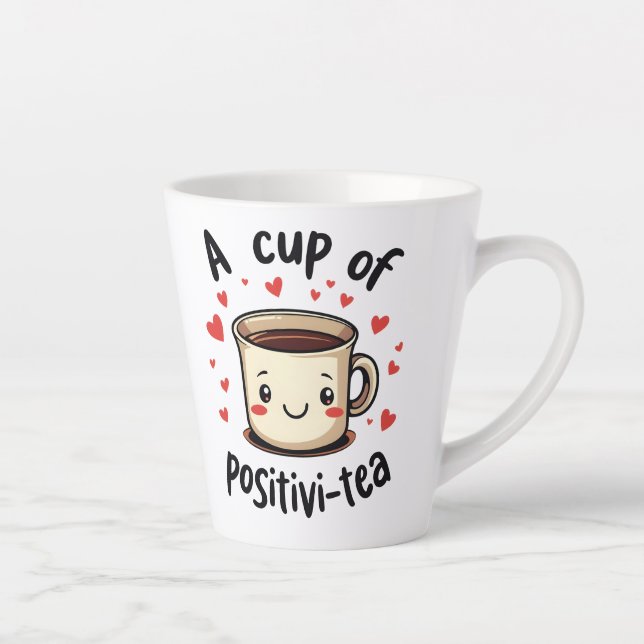 A Cup of Positivi-Tea Funny Cute Tea Lovers  (Right)