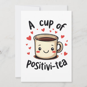A Cup of Positivi-Tea Funny Cute Tea Lovers Holiday Card