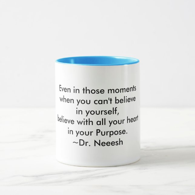 A Cup of Wisdom: Believe in your Purpose - (Center)